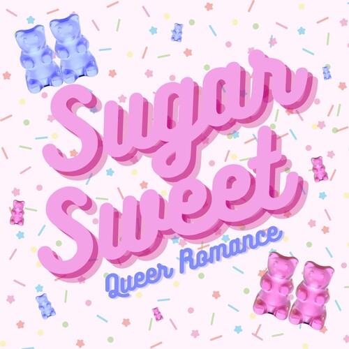 Sugar Sweet Queer Romances