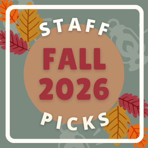 Staff Picks: Fall 2026