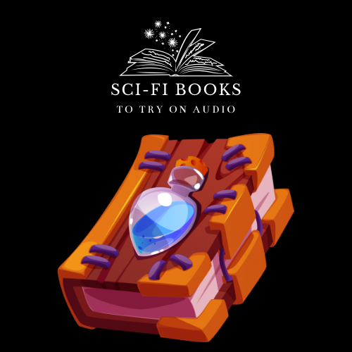 Sci-Fi books to try on audio 