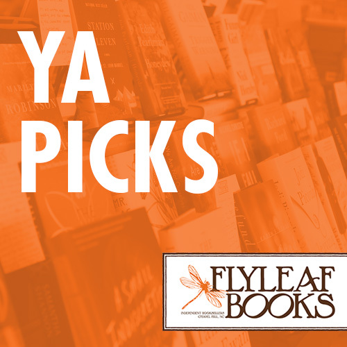 Flyleaf Books: YA Picks