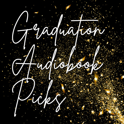 Graduation Audiobook Picks 