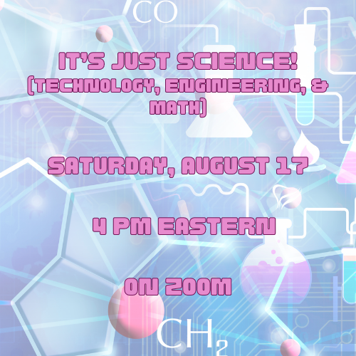 It's Just Science! (Technology, Engineering, & Math)