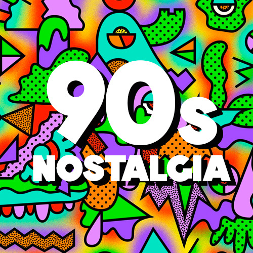 90s Nostalgia