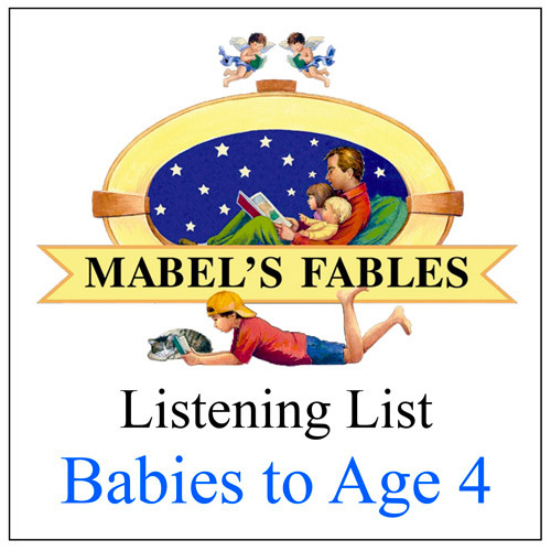 The Mabel's Fables BE A GOOD LISTENER Booklist for Babies to Age Four