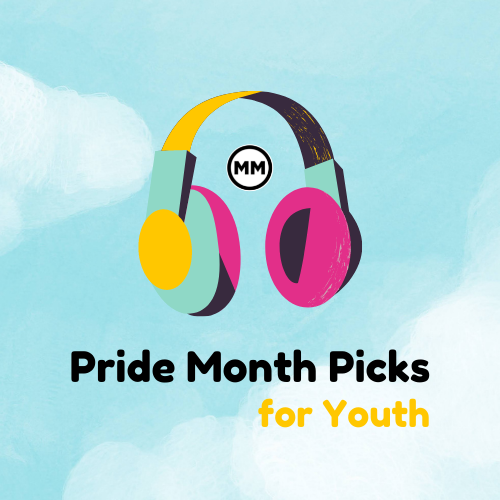 Pride Month Picks for Youth