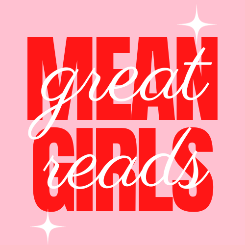 Mean Girls, Great Reads