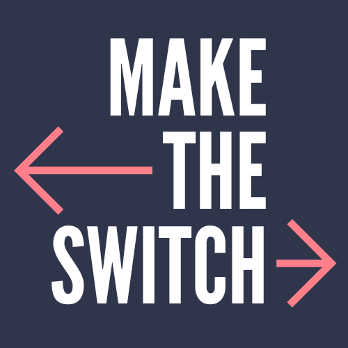 Make the Switch
