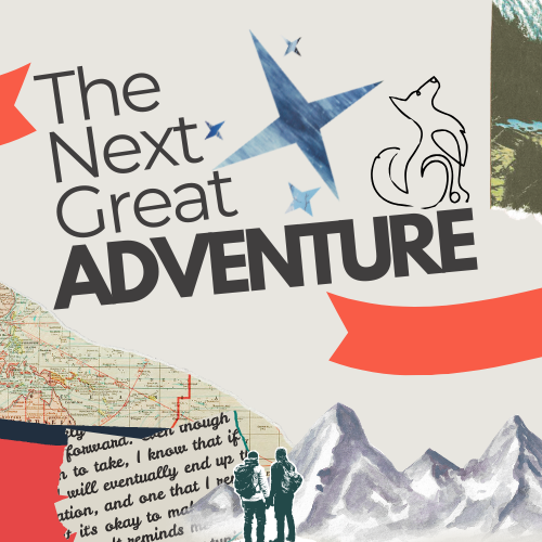 The Next Great Adventure