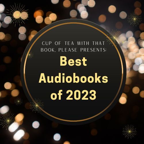 Cup of Tea's Best Audiobooks of 2023