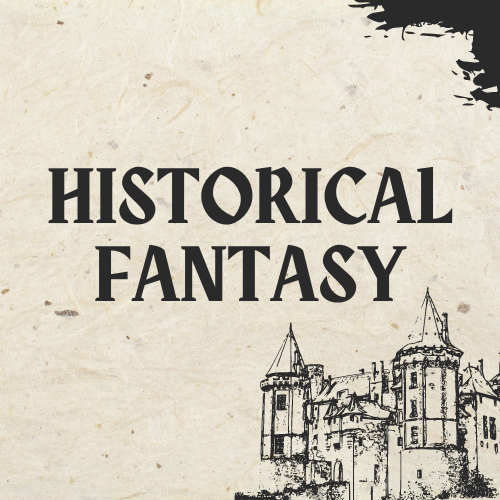 Historical Fantasy 