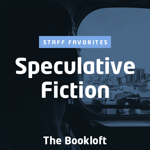Staff Favorites: Speculative Fiction
