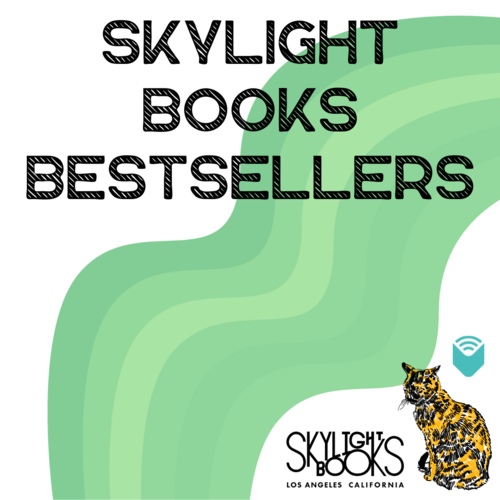 BESTSELLERS AT SKYLIGHT BOOKS