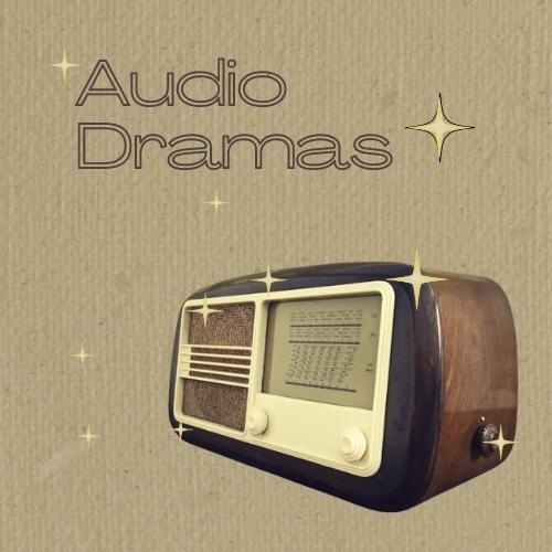 Audio Dramas