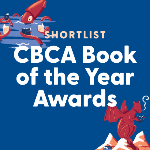 2025 CBCA Book of the Year Awards – Shortlist