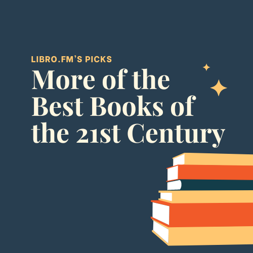 Libro.fm’s Picks: More of the Best Books of the 21st Century