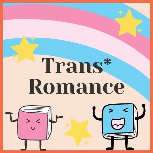 Trans* Romance
