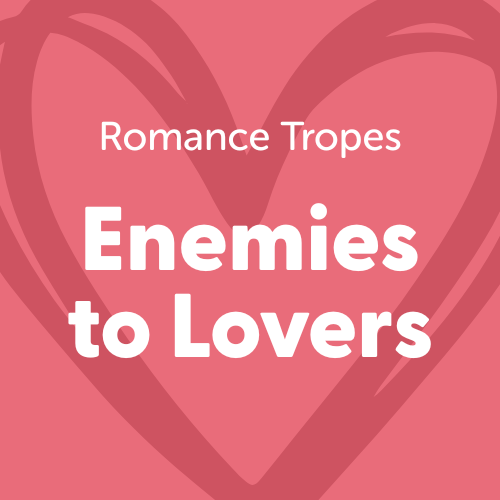 Enemies to Lovers