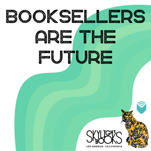 BOOKSELLERS ARE THE FUTURE