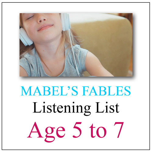 The Mabel's Fables BE A GOOD LISTENER Booklist for Ages 5 to 7