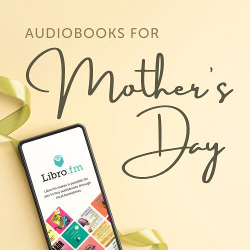 Audiobooks for Mother's Day 
