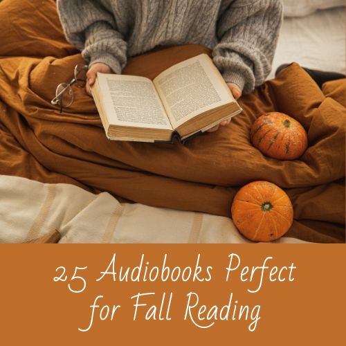 25 Audiobooks Perfect For Fall Reading