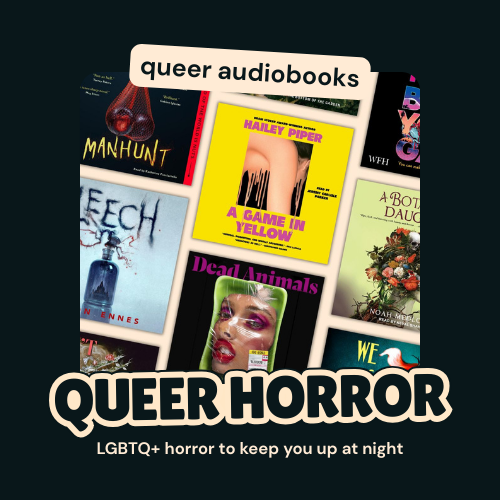Queer Horror Books to Try on Audio